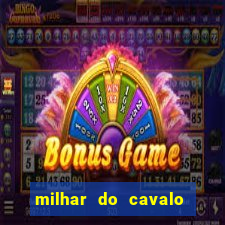 milhar do cavalo que mais sai